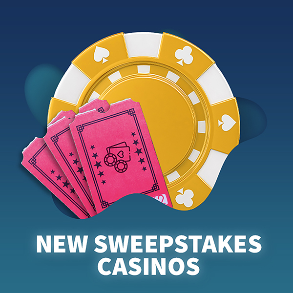 text reading: new sweepstakes casinos, with a large yellow casino chip in the middle and red tickets.