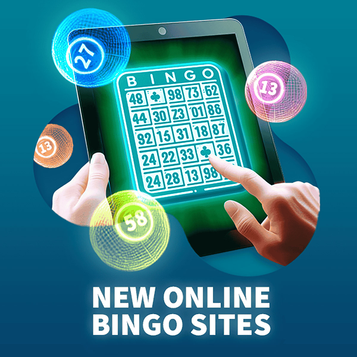 a tablet displaying a bingo game and a hand pressing on the screen, with the text underneath new online bingo sites