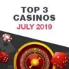 Top 3 Casinos July 2019 photo